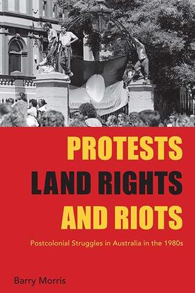 Morris |  Protests, Land Rights, and Riots | Buch |  Sack Fachmedien
