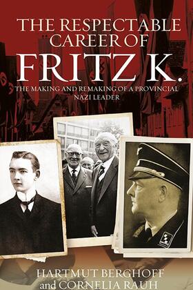 Berghoff / Rauh |  The Respectable Career of Fritz K. | Buch |  Sack Fachmedien