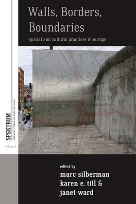 Silberman / Till / Ward |  Walls, Borders, Boundaries | Buch |  Sack Fachmedien