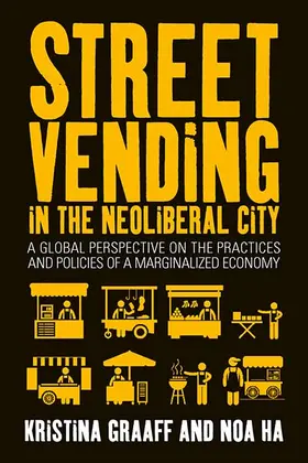 Graaff / Ha |  Street Vending in the Neoliberal City | Buch |  Sack Fachmedien