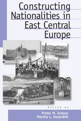 Judson / Rozenblit |  Constructing Nationalities in East Central Europe | eBook | Sack Fachmedien