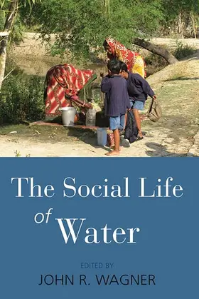 Wagner |  The Social Life of Water | Buch |  Sack Fachmedien