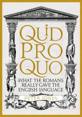 Jones |  Quid Pro Quo: What the Romans Really Gave the English Language | Buch |  Sack Fachmedien