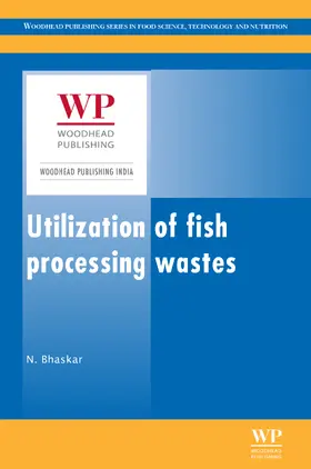 Bhaskar | Utilization of fish processing wastes | Buch | 978-1-78242-069-9 | sack.de