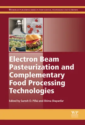 Pillai / Shayanfar |  Electron Beam Pasteurization and Complementary Food Processing Technologies | eBook | Sack Fachmedien