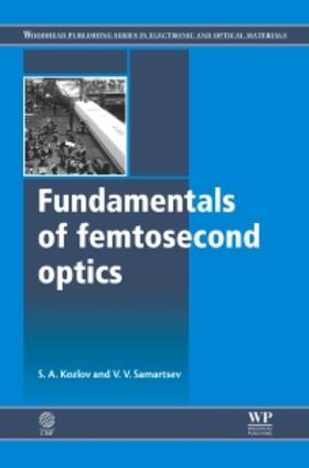 Kozlov / Samartsev |  Fundamentals of Femtosecond Optics | Buch |  Sack Fachmedien