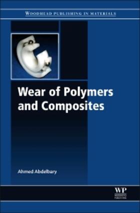 Abdelbary |  Wear of Polymers and Composites | Buch |  Sack Fachmedien