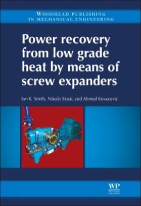 Smith / Stosic / Kovacevic |  Power Recovery from Low Grade Heat by Means of Screw Expande | Buch |  Sack Fachmedien
