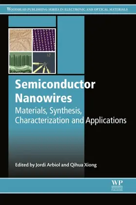 Arbiol / Xiong |  Semiconductor Nanowires | eBook | Sack Fachmedien