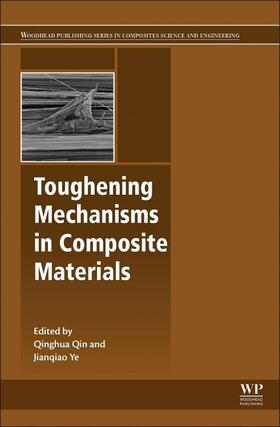 Qin / Ye |  Toughening Mechanisms in Composite Materials | Buch |  Sack Fachmedien