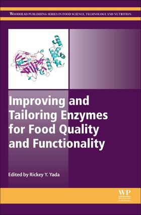 Yada |  Improving and Tailoring Enzymes for Food Quality and Functio | Buch |  Sack Fachmedien