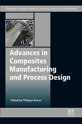Boisse |  Advances in Composites Manufacturing and Process Design | Buch |  Sack Fachmedien