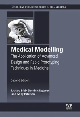 Bibb / Eggbeer / Paterson |  Medical Modelling | eBook | Sack Fachmedien