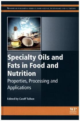 Talbot |  Specialty Oils and Fats in Food and Nutrition | Buch |  Sack Fachmedien