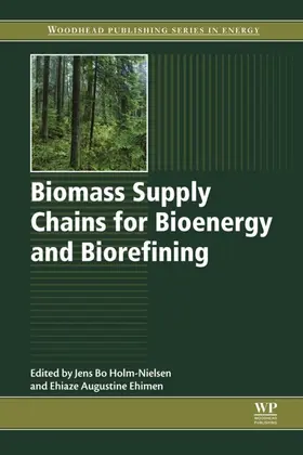 Holm-Nielsen / Ehimen |  Biomass Supply Chains for Bioenergy and Biorefining | eBook | Sack Fachmedien