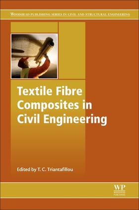 Triantafillou |  Textile Fibre Composites in Civil Engineering | Buch |  Sack Fachmedien