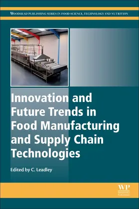 Leadley |  Innovation and Future Trends in Food Manufacturing and Suppl | Buch |  Sack Fachmedien