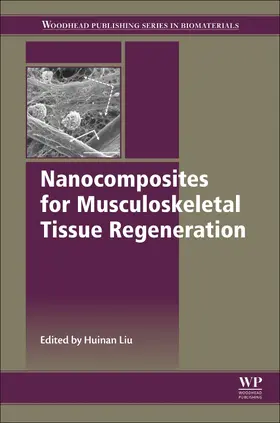 Liu |  Nanocomposites for Musculoskeletal Tissue Regeneration | Buch |  Sack Fachmedien