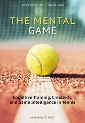 Memmert / Leiner |  The Mental Game | eBook | Sack Fachmedien