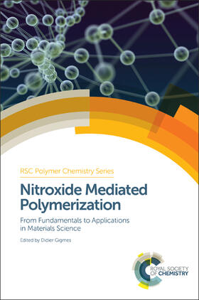 Gigmes |  Nitroxide Mediated Polymerization | Buch |  Sack Fachmedien