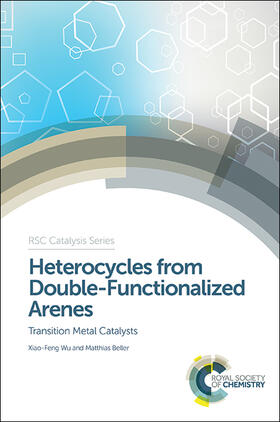Wu / Beller |  Heterocycles from Double-Functionalized Arenes | Buch |  Sack Fachmedien