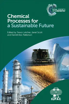 Letcher / Scott / Patterson |  Chemical Processes for a Sustainable Future | eBook | Sack Fachmedien