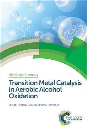 Cardona / Parmeggiani |  Transition Metal Catalysis in Aerobic Alcohol Oxidation | eBook | Sack Fachmedien