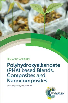 Roy / P M |  Polyhydroxyalkanoate (PHA) Based Blends, Composites and Nanocomposites | eBook | Sack Fachmedien