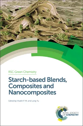 P M / Yu |  Starch-based Blends, Composites and Nanocomposites | eBook | Sack Fachmedien