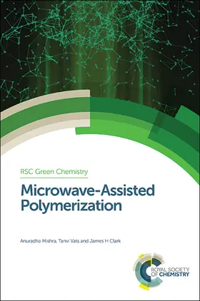 Mishra / Vats / Clark |  Microwave-Assisted Polymerization | Buch |  Sack Fachmedien