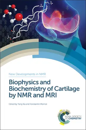 Xia / Momot |  Biophysics and Biochemistry of Cartilage by NMR and MRI | eBook | Sack Fachmedien