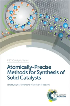 Hermans / Visart de Bocarme |  Atomically-Precise Methods for Synthesis of Solid Catalysts | eBook | Sack Fachmedien