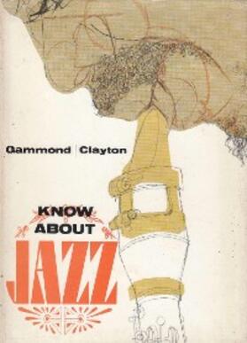 Gammond / Clayton |  Know About Jazz | eBook | Sack Fachmedien