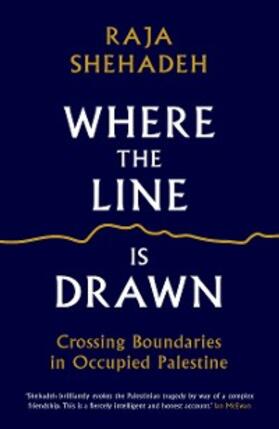 Shehadeh | Where the Line is Drawn | E-Book | sack.de