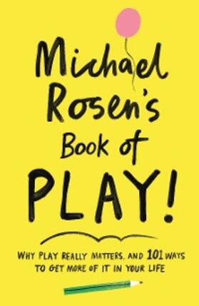 Rosen |  Michael Rosen's Book of Play | eBook | Sack Fachmedien