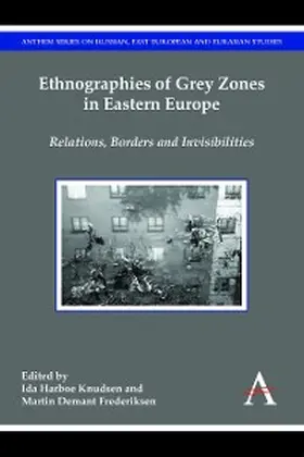 Harboe Knudsen / Frederiksen |  Ethnographies of Grey Zones in Eastern Europe | eBook | Sack Fachmedien