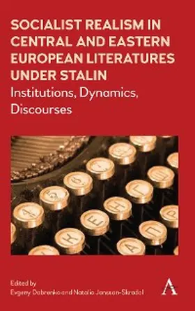 Dobrenko / Jonsson-Skradol |  Socialist Realism in Central and Eastern European Literatures under Stalin | eBook | Sack Fachmedien