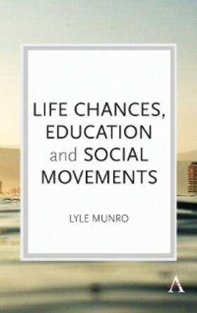 Munro |  Life Chances, Education and Social Movements | eBook | Sack Fachmedien