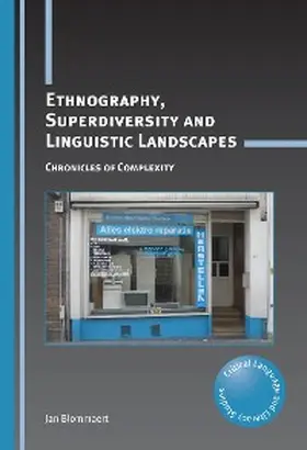 Blommaert |  Ethnography, Superdiversity and Linguistic Landscapes | eBook | Sack Fachmedien