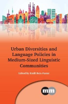 Boix-Fuster |  Urban Diversities and Language Policies in Medium-Sized Linguistic Communities | eBook | Sack Fachmedien