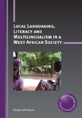 Juffermans |  Local Languaging, Literacy and Multilingualism in a West African Society | eBook | Sack Fachmedien