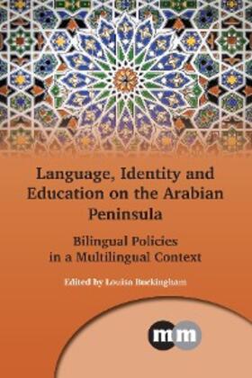 Buckingham |  Language, Identity and Education on the Arabian Peninsula | eBook | Sack Fachmedien