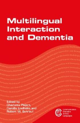 Plejert / Lindholm / Schrauf |  Multilingual Interaction and Dementia | eBook | Sack Fachmedien