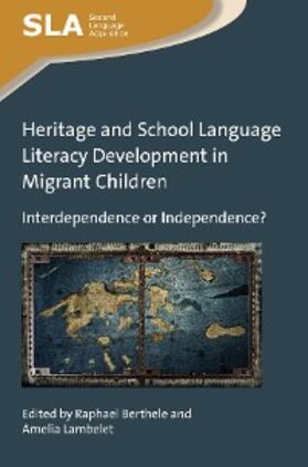 Berthele / Lambelet |  Heritage and School Language Literacy Development in Migrant Children | eBook | Sack Fachmedien