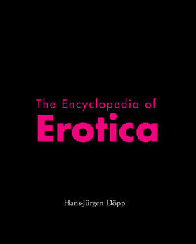Döpp |  The Encyclopedia of Erotica | eBook | Sack Fachmedien