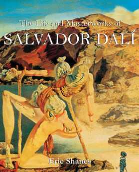Shanes |  The Life and Masterworks of Salvador Dalí | eBook | Sack Fachmedien