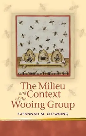 Chewning |  The Milieu and Context of the Wooing Group | eBook | Sack Fachmedien