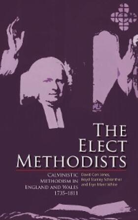 Jones / White / Schlenther |  The Elect Methodists | eBook | Sack Fachmedien
