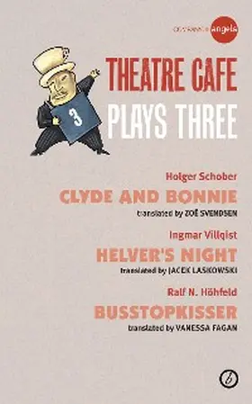 Schober / Villqist / Höhfeld | Theatre Café Plays Three | E-Book | sack.de