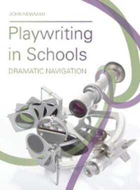 Newman |  Playwriting in Schools | eBook | Sack Fachmedien